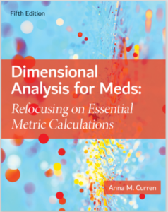 Dimensional Analysis for Meds: Refocusing on Essential Metric Calculations 5th eBook cover