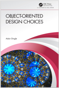 Object-Oriented Design Choices 1st Edition By Adair Dingle eBook cover