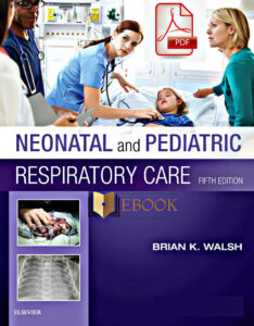 Neonatal and Pediatric Respiratory Care, 5th Edition eBook cover