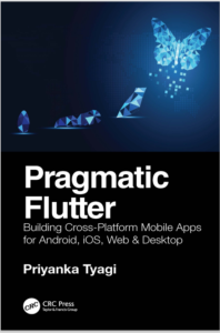 Pragmatic Flutter First Edition ,1st Edition By Priyanka Tyagi eBook cover