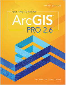 Getting to Know ArcGIS Pro 2.6 Third Edition by Amy Collins, Michael Law eBook cover