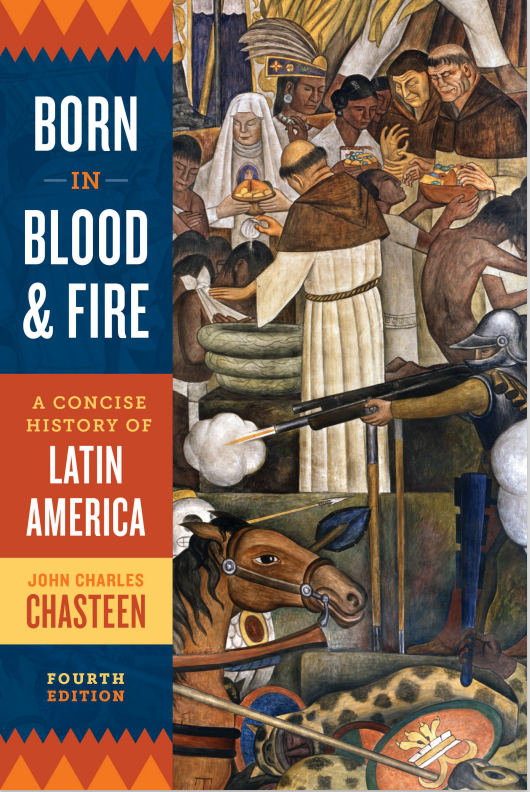 Born in Blood and Fire A Concise History of Latin America, 4th Edition by John C eBook cover