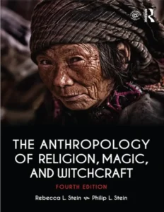 The Anthropology of Religion Magic and Witchcraft 4th Edition eBook cover