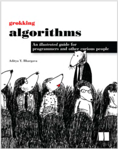 Grokking Algorithms: An Illustrated Guide for Programmers and Other Curious Peop eBook cover