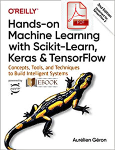 Hands-On Machine Learning with Scikit-Learn, Keras, and TensorFlow eBook cover