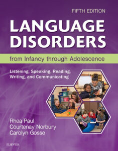 Language Disorders from Infancy through Adolescence: Listening, Speaking,5th Edi eBook cover