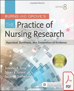 Burns and Grove's The Practice of Nursing Research: Appraisal, Synthesis, and Ge eBook cover