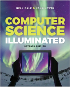 Computer Science Illuminated 7th Edition by Nell Dale, John Lewis 9781284155617 eBook cover